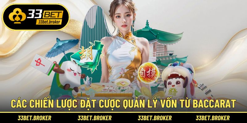 Các chiến lược đặt cược quản lý vốn từ Baccarat