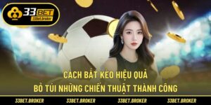 Cách bắt kèo hiệu quả