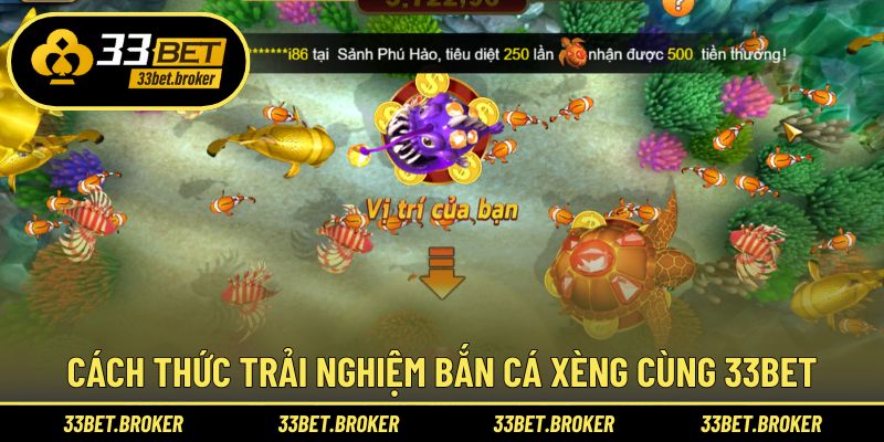 Cách thức trải nghiệm bắn cá xèng cùng 33BET
