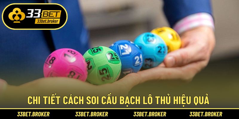 Chi tiết cách soi cầu bạch lô thủ hiệu quả 