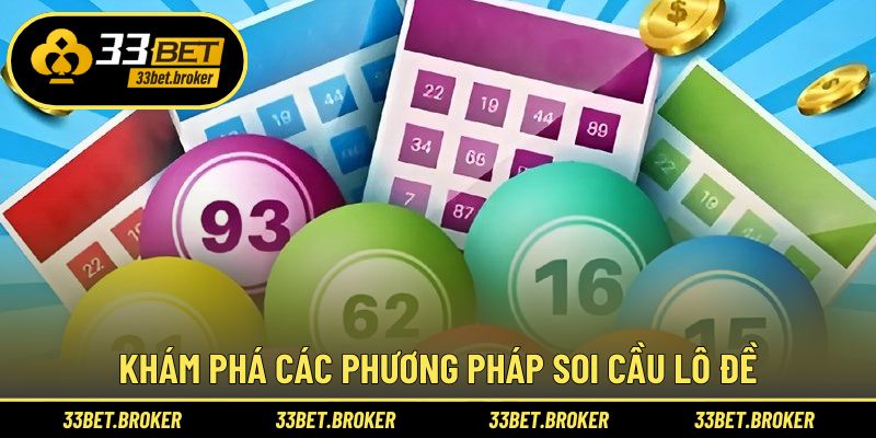 Khám phá các phương pháp soi cầu lô đề phổ biến