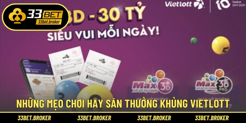 Những mẹo chơi hay săn thưởng khủng từ Vietlott