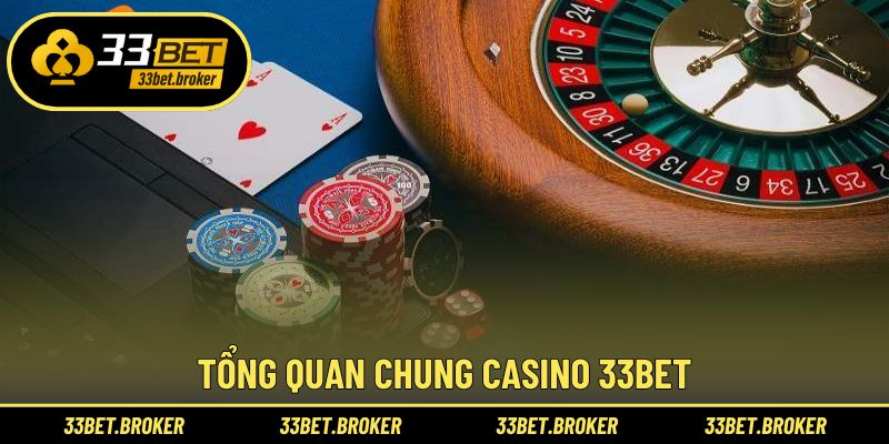 Đôi nét về casino 33BET