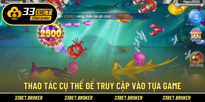 Bắn Cá H5 Đổi Thưởng | Chia Phòng Chơi Theo Cấp Độ Linh Hoạt 3 Thao tác cụ thể để truy cập vào tựa game