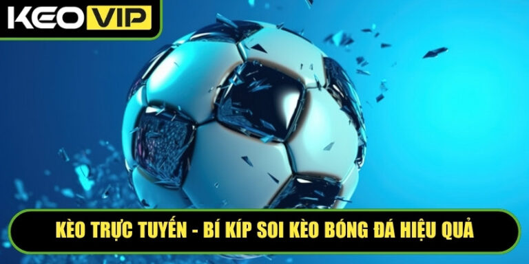 Kèo Trực Tuyến